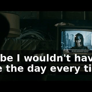 maybe I wouldn't have to save the day every time.