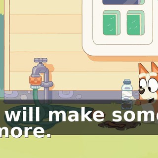 I will make some more.
