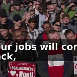 your jobs will come back,
