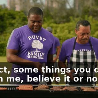 In fact, some things you didn't teach me, believe it or not.