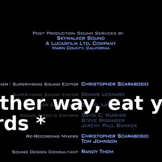 * Either way, eat your words *