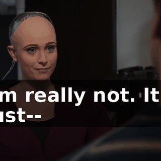 I'm really not. It's just--