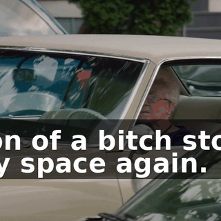Son of a bitch stole my space again.