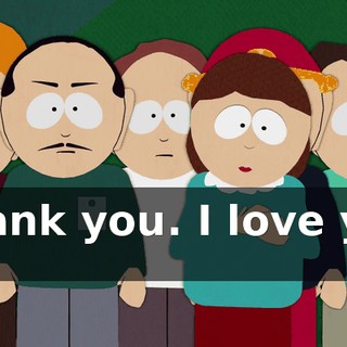 Thank you. I love you all.
