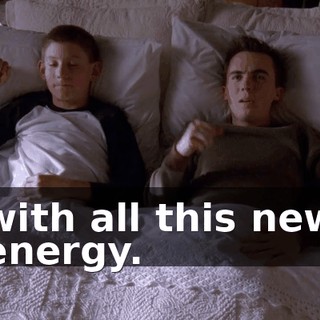 with all this new energy.
