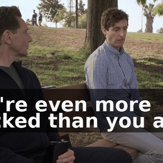 we're even more fucked than you are.