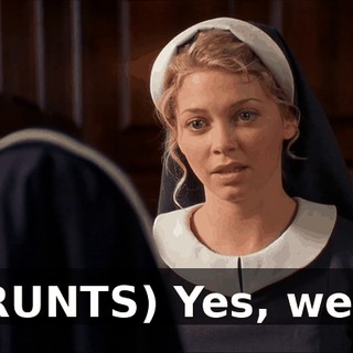 (GRUNTS) Yes, well...