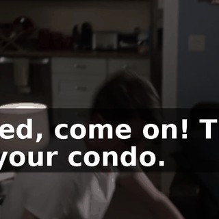 Jared, come on! This is your condo.