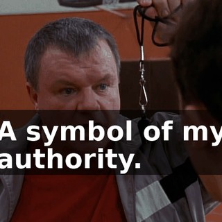 A symbol of my authority.