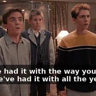 We've had it with the way you treat us, we've had it with all the yelling!