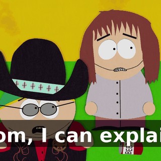 Mom, I can explain!