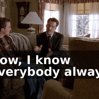 Now, I know everybody always