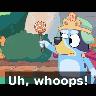 Uh, whoops!