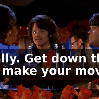 Totally. Get down there and make your move.