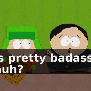 is pretty badass, huh?