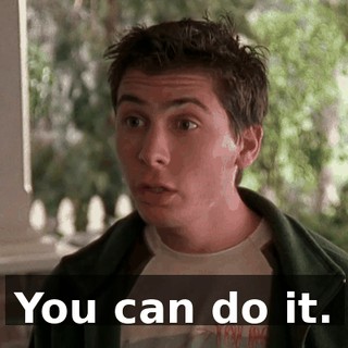 You can do it.