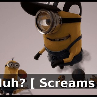Huh? [ Screams ]