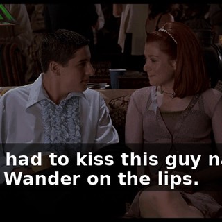 And I had to kiss this guy named Mark Wander on the lips.