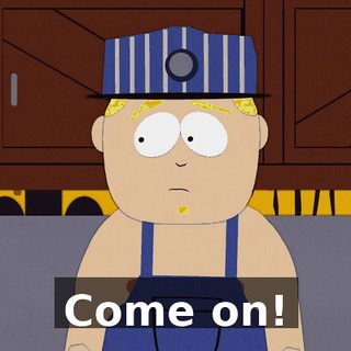 Come on!