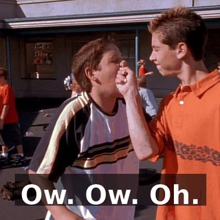 Ow. Ow. Oh.