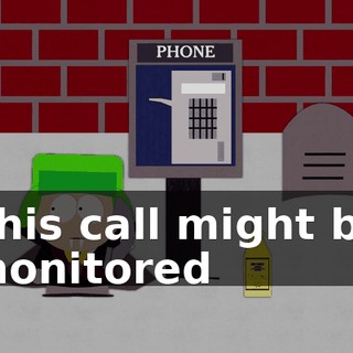 This call might be monitored