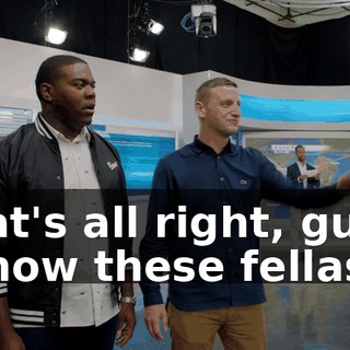 That's all right, guys. I know these fellas.