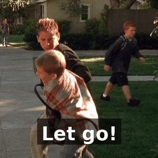 Let go!