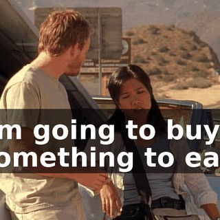 I'm going to buy something to eat.