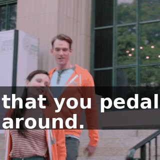 that you pedal around.
