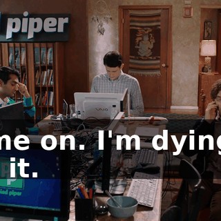 Come on. I'm dying to see it.