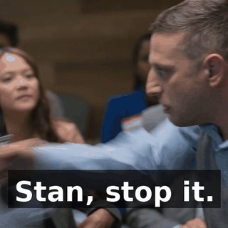 Stan, stop it.