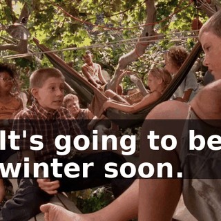 It's going to be winter soon.