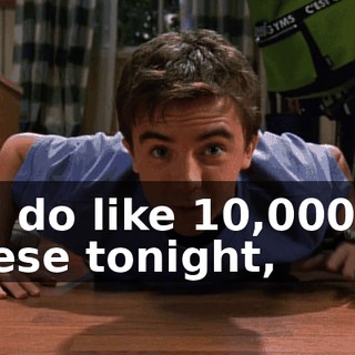 If I do like 10,000 of these tonight,