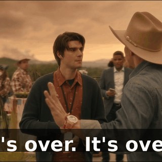 It's over. It's over.