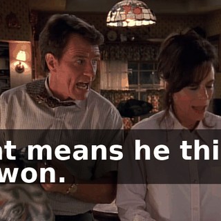 That means he thinks he won.