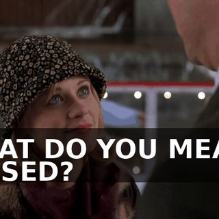 WHAT DO YOU MEAN I MISSED?