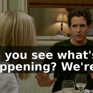 Do you see what's happening? We're...
