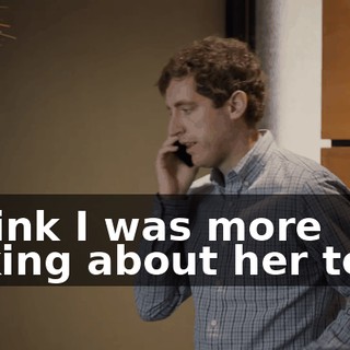 I think I was more talking about her tech.