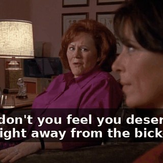 Lois, don't you feel you deserve one night away from the bickering,