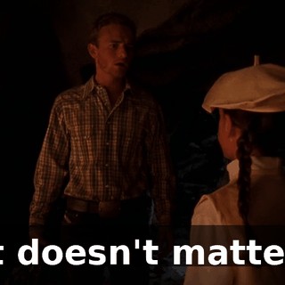 It doesn't matter.