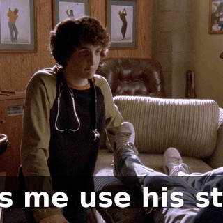 Lets me use his stuff.