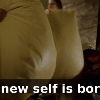 A new self is born.