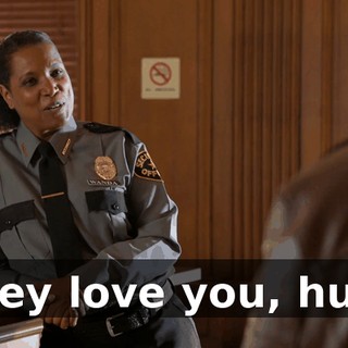 They love you, huh?