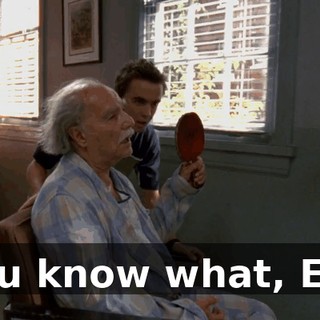 You know what, Ed?
