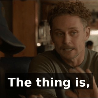 The thing is,