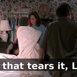 Oh, that tears it, Lois.