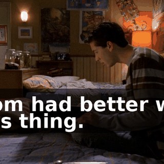 Mom had better win this thing.