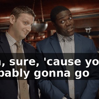 - Oh, sure, 'cause you're probably gonna go