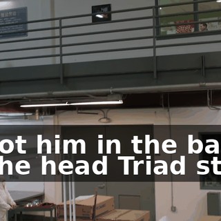 shoot him in the back of the head Triad style.