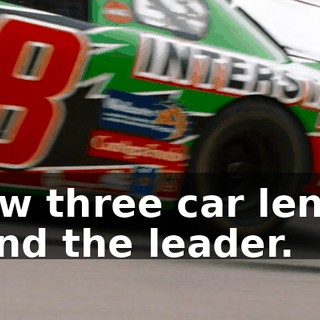 ...now three car lengths behind the leader.